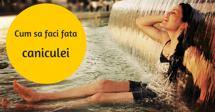 Cum sa faci fata caniculei 2