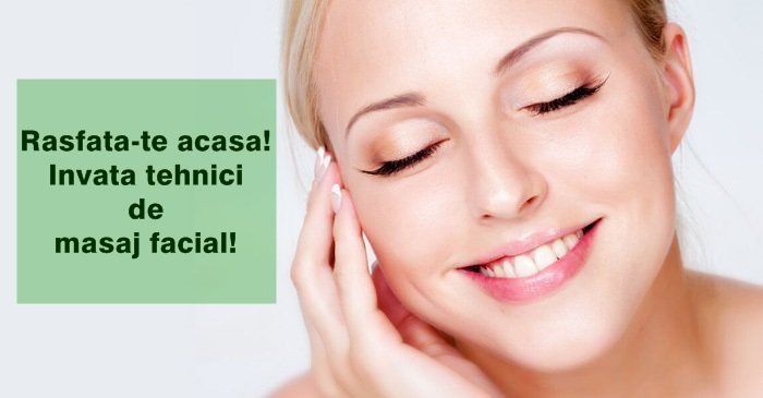 Cum sa-ti faci masaj facial acasa