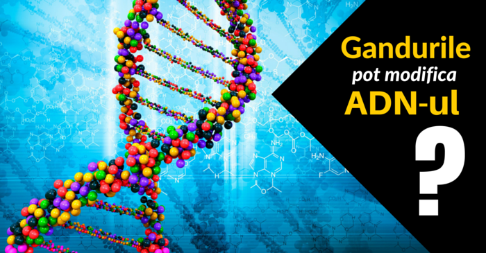 Gandurile pot modifica genele? Cercetatorii au demonstrat ca da! 1