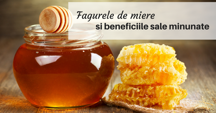 Fagure de miere- beneficii uimitoare de care NU stiai – update 2020