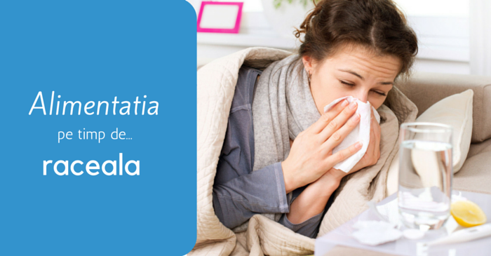 Ce este indicat sa mananci cand esti racit