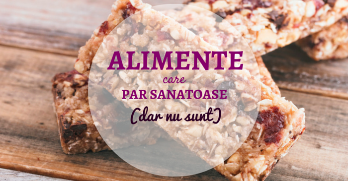 alimente care par sanatoase