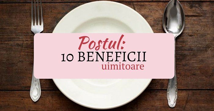 beneficii surprinzatoare ale postului